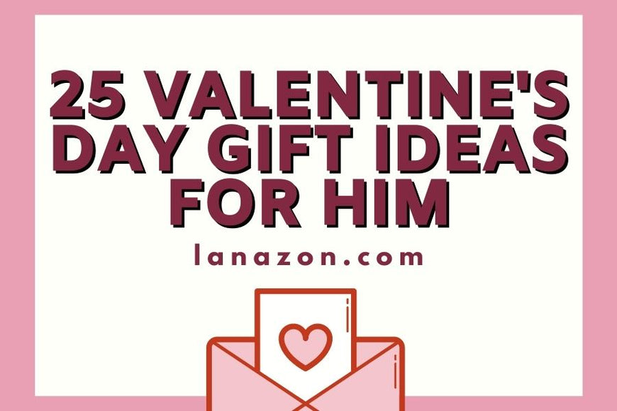 25 Best Valentine's Day Gift Ideas for HIM